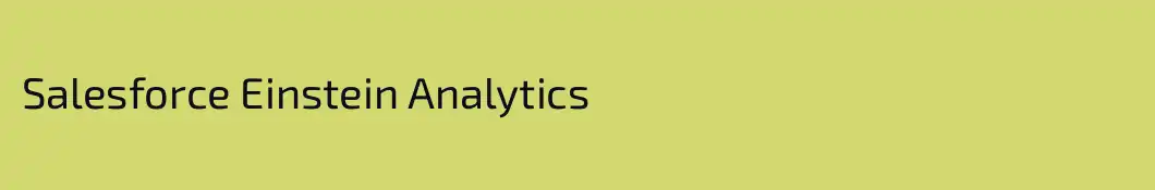 Salesforce Einstein Analytics